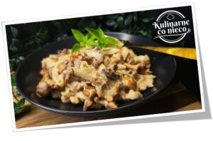 Tagliatelle z Kurkami i Kurczakiem Obraz2